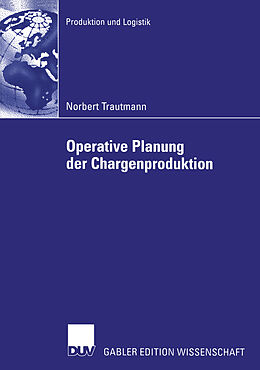 Kartonierter Einband Operative Planung der Chargenproduktion von Norbert Trautmann