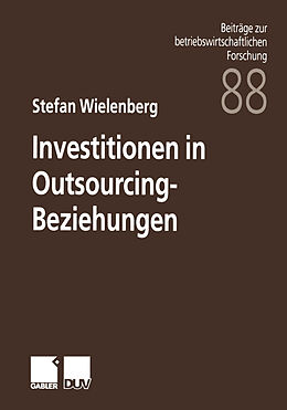 Kartonierter Einband Investitionen in Outsourcing-Beziehungen von Stefan Wielenberg