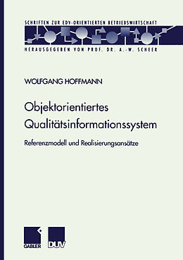 Kartonierter Einband Objektorientiertes Qualitätsinformationssystem von Wolfgang Hoffmann