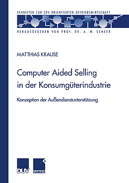Kartonierter Einband Computer Aided Selling in der Konsumgüterindustrie von Matthias Krause