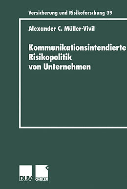 Kartonierter Einband Kommunikationsintendierte Risikopolitik von Unternehmen von Alexander Müller-Vivil