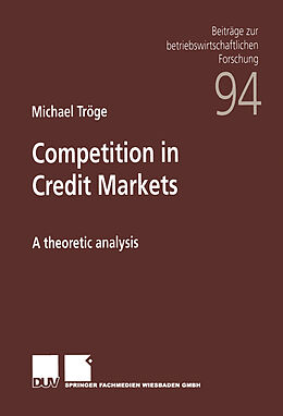 Kartonierter Einband Competition in Credit Markets von Michael Tröge