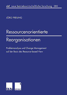 Kartonierter Einband Ressourcenorientierte Reorganisationen von Jörg Freiling