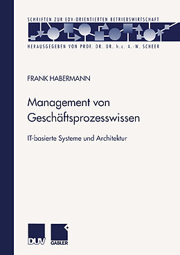 Kartonierter Einband Management von Geschäftsprozesswissen von Frank Habermann