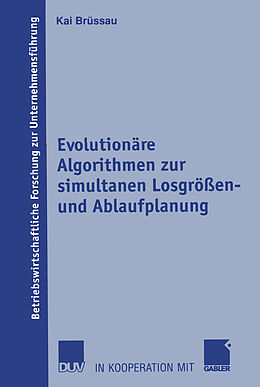 Kartonierter Einband Evolutionäre Algorithmen zur simultanen Losgrößen- und Ablaufplanung von Kai Brüssau