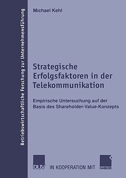 Kartonierter Einband Strategische Erfolgsfaktoren in der Telekommunikation von Michael Kehl