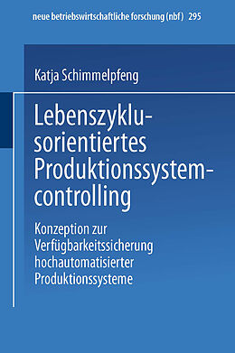 Kartonierter Einband Lebenszyklusorientiertes Produktionssystemcontrolling von Katja Schimmelpfeng