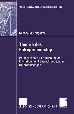 Kartonierter Einband Theorie des Entrepreneurship von Michael Fallgatter