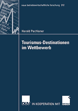 Kartonierter Einband Tourismus-Destinationen im Wettbewerb von Harald Pechlaner