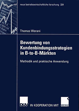 Kartonierter Einband Bewertung von Kundenbindungsstrategien in B-to-B-Märkten von Thomas Werani