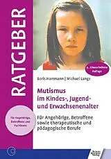 Kartonierter Einband Mutismus im Kindes-, Jugend- und Erwachsenenalter von Boris Hartmann, Michael Lange
