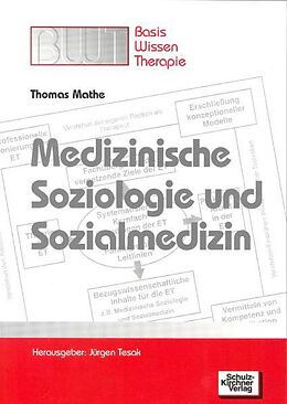 Kartonierter Einband Medizinische Soziologie und Sozialmedizin von Thomas Mathe
