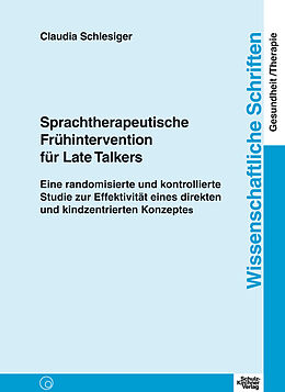Kartonierter Einband Sprachtherapeutische Frühintervention für Late Talkers von Claudia Schlesiger