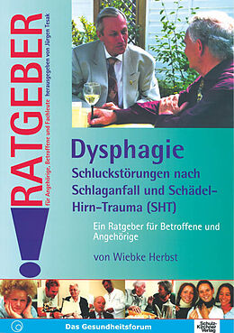 E-Book (epub) Dysphagie - Schluckstörungen nach Schlaganfall und Schädel-Hirn-Trauma (SHT) von Wiebke Herbst-Rietschel