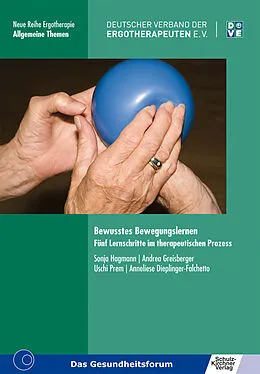 E-Book (pdf) Bewusstes Bewegungslernen von Sonja Hagmann, Andrea Greisberger, Uschi Prem
