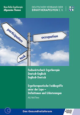 E-Book (epub) Fachwörterbuch Ergotherapie Deutsch-Englisch, Englisch-Deutsch. Ergotherapeutische Fachbegriffe unter der Lupe - Definitionen und Erläuterungen von 