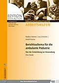 E-Book (pdf) Berichtsschema für die ambulante Pädiatrie von Nadine Hahme, Lina Schürken, Astrid Kuntze