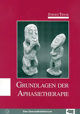 E-Book (pdf) Grundlagen der Aphasietherapie von Jürgen Tesak