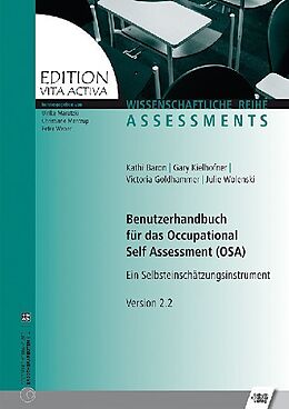 Kartonierter Einband Benutzerhandbuch für das Occupational Self Assessment (OSA) von Kathi Baron, Gary Kielhofner, Victoria Goldhammer