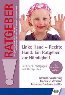 Kartonierter Einband Linke Hand - Rechte Hand: Ein Ratgeber zur Händigkeit von Almuth Vasterling, Gabriele Weiland, Johanna Barbara Sattler