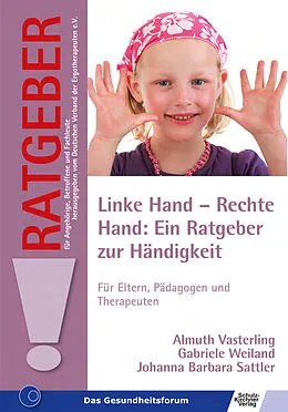 E-Book (epub) Linke Hand - Rechte Hand: Ein Ratgeber zur Händigkeit von Almuth Vasterling, Gabriele Weiland, Johanna Barbara Sattler