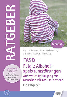 E-Book (pdf) FASD - Fetale Alkoholspektrumstörungen von Annika Thomsen, Gisela Michalowski, Gerhild Landeck