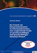 E-Book (pdf) Der Erwerb von Konsonantenclustern im Schweizerdeutschen; eine vergleichende Studie an sprachunauffälligen und sprachauffälligen Schweizer Kindern von Christiane Waibel