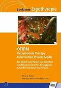 E-Book (pdf) OTIPM Occupational Therapy Intervention Process Model von Anne G. Fisher