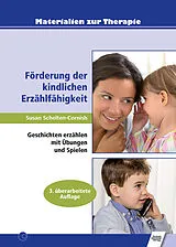 Kartonierter Einband Förderung der kindlichen Erzählfähigkeit von Susan Schelten-Cornish