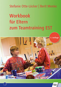 Kartonierter Einband Workbook für Eltern zum Teamtraining EST von Berit Menke, Otte-Löcker Stefanie