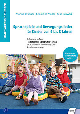 Kartonierter Einband Sprachspiele und Bewegungslieder für Kinder von 4 bis 8 Jahren von Monika Brunner, Christiane Müller, Silke Schwarz