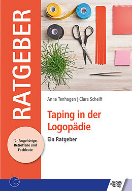 Kartonierter Einband Taping in der Logopädie von Anne Tenhagen, Clara Scheiff