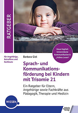 Kartonierter Einband (Kt) Sprach- und Kommunikationsförderung bei Kindern mit Trisomie 21 von Barbara Giel