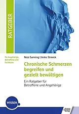 Kartonierter Einband Chronische Schmerzen begreifen und gezielt bewältigen von Nico Sanning, Jesko Streeck