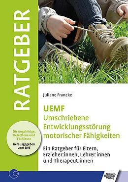 E-Book (pdf) UEMF Umschriebene Entwicklungsstörung motorischer Funktionen von Juliane Francke