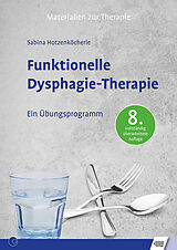 E-Book (pdf) Funktionelle Dysphagie-Therapie von Sabina Hotzenköcherle