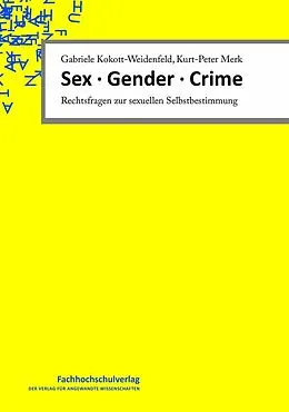 E-Book (pdf) Sex · Gender · Crime von Gabriele Kokott-Weidenfeld, Kurt-Peter Merk