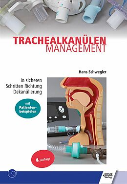 E-Book (pdf) Trachealkanülenmanagement von Hans Schwegler