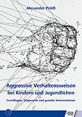 E-Book (pdf) Aggressive Verhaltensweisen bei Kindern und Jugendlichen von Alexander Prölß