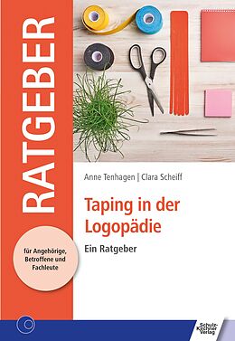 E-Book (epub) Taping in der Logopädie von Anne Tenhagen, Clara Scheiff