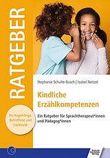 E-Book (epub) Kindliche Erzählkompetenzen von Stephanie Schulte-Busch, Isabel Neitzel