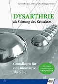E-Book (pdf) Dysarthrie als Störung des Zeittaktes von Jürgen Steiner, Carsten Kroker, Adrienne Schock