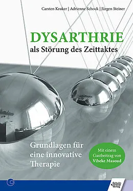 E-Book (pdf) Dysarthrie als Störung des Zeittaktes von Jürgen Steiner, Carsten Kroker, Adrienne Schock