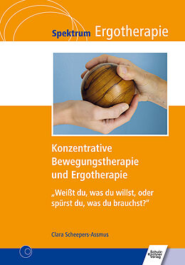 E-Book (pdf) Konzentrative Bewegungstherapie (KBT) und Ergotherapie von Clara Scheepers-Assmus