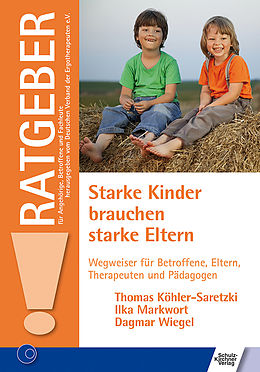 E-Book (epub) Starke Kinder brauchen starke Eltern von Thomas Köhler-Saretzki, Ilka Markwort, Dagmar Wiegel