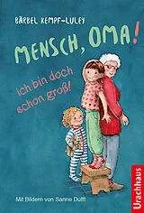 Fester Einband Mensch, Oma! Ich bin doch schon groß! von Bärbel Kempf-Luley