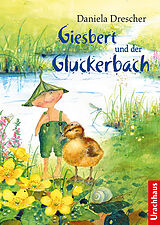 Fester Einband Giesbert und der Gluckerbach von Daniela Drescher