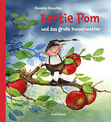 Fester Einband Bertie Pom und das große Donnerwetter von Daniela Drescher