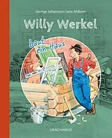 Fester Einband Willy Werkel baut ein Haus von George Johansson