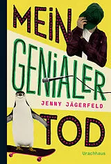 Fester Einband Mein genialer Tod von Jenny Jägerfeld